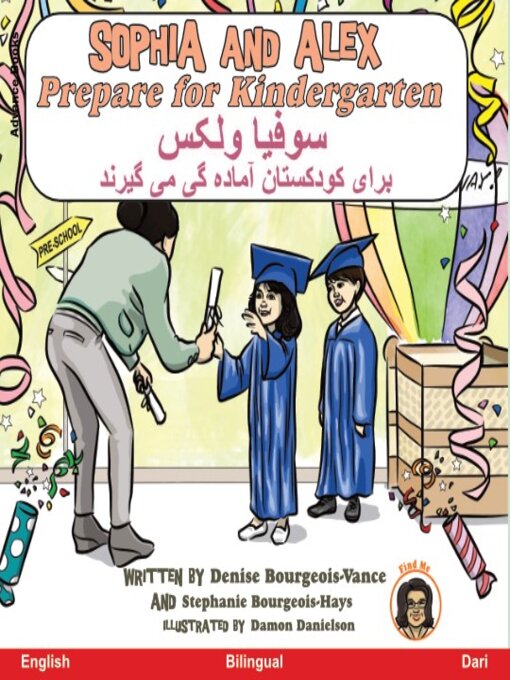 Title details for Sophia and Alex Prepare for Kindergarten / سوفیا و الکس آماده گی برای کودکستان by Denise Bourgeois-Vance - Available